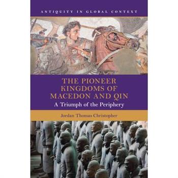 The Pioneer Kingdoms of Macedon and Qin