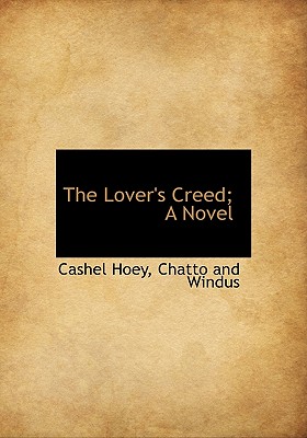 The Lover’s Creed; A Novel