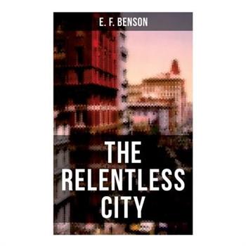 The Relentless City