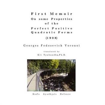 First Memoir, on some Properties of the Perfect Positive Quadratic Forms