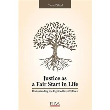 Justice as a Fair Start in Life Justice as a Fair Start in Life