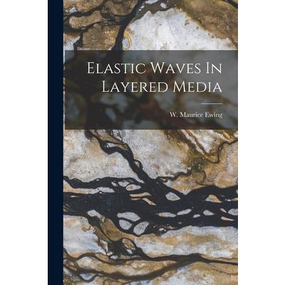 Elastic Waves In Layered Media