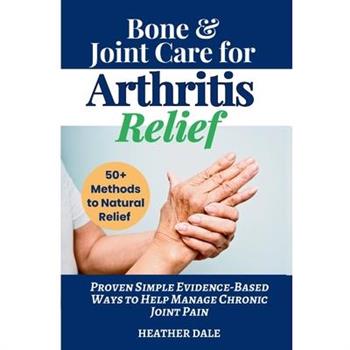 Bone & Joint Care For Arthritis Relief