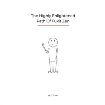 The highly enlightened path of Fukit zen