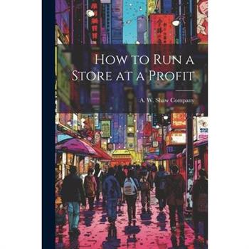 How to Run a Store at a Profit