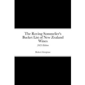 The Roving Sommelier’s Bucket List of New Zealand Wines