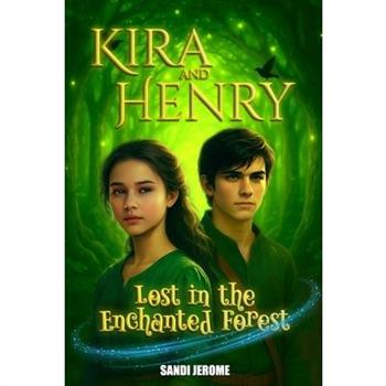 Kira and Henry Lost in the Enchanted Forest