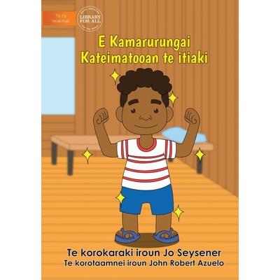 Being Clean Keeps Me Healthy - E Kamarurungai Kateimatooan te itiaki (Te Kiribati)