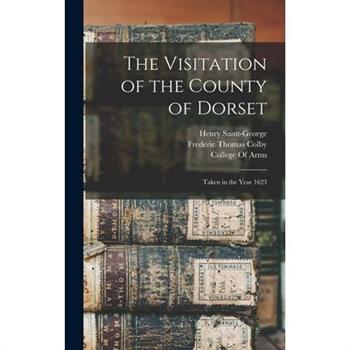 The Visitation of the County of Dorset