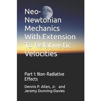 Neo-Newtonian Mechanics With Extension To Relativistic Velocities