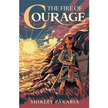 The Fire of Courage (The Special Philippine Edition)