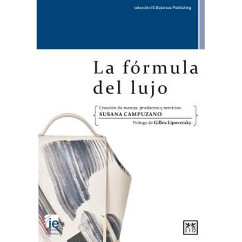 La f鏎mula del lujo/ The Luxury Formula