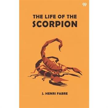 The Life Of The Scorpion