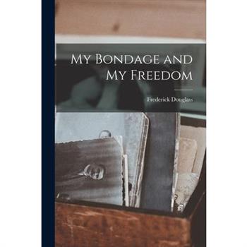 My Bondage and My Freedom
