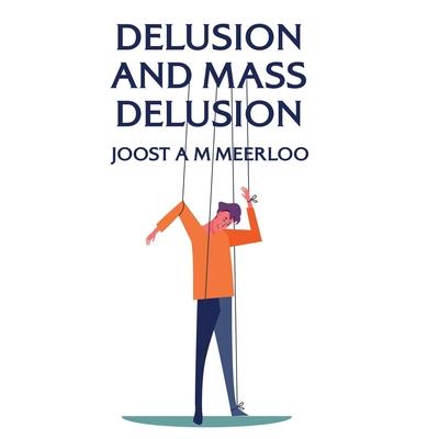Delusion And Mass Delusion