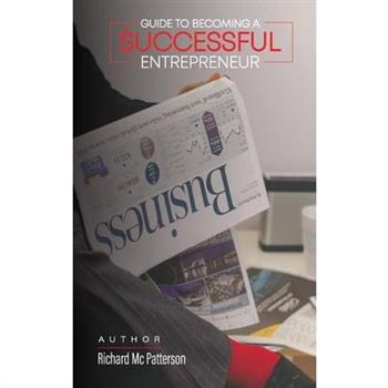 Guide to Becoming a Successful Entrepreneur