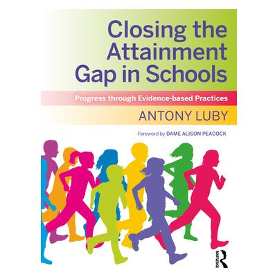 Closing the Attainment Gap in SchoolsProgress Through Evidence-Based Practices