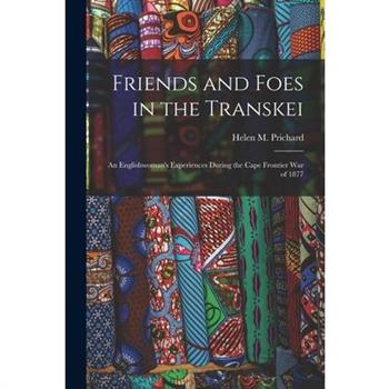 Friends and Foes in the Transkei