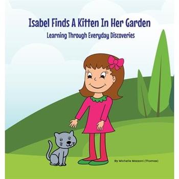 Isabel Finds A Kitten In Her Garden