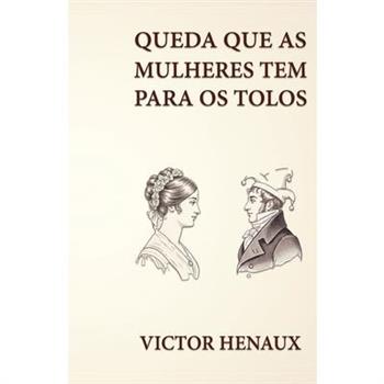 Qu矇da que as Mulheres T礙m para os Tolos