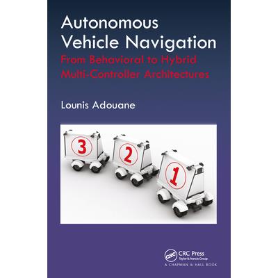 Autonomous Vehicle NavigationFrom Behavioral to Hybrid Multi-Controller Architectures