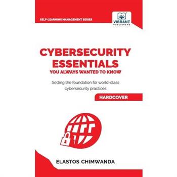 Cybersecurity Essentials You Always Wanted to Know