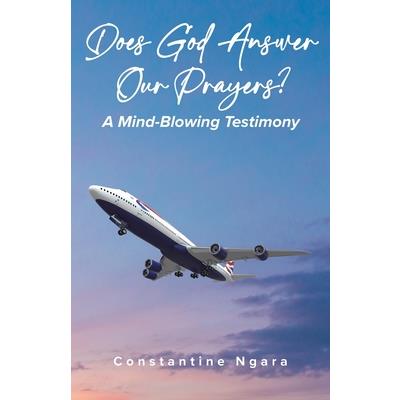 Does God Answer Our Prayers?