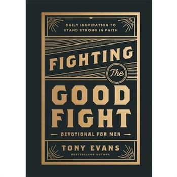 Fighting the Good Fight Devotional for Men