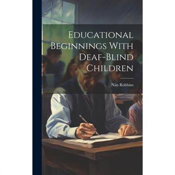 Educational Beginnings With Deaf-Blind Children