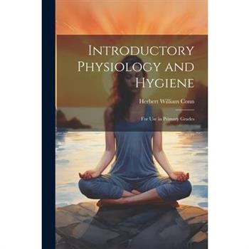 Introductory Physiology and Hygiene