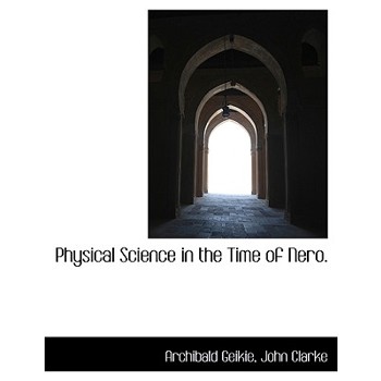 Physical Science in the Time of Nero.