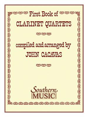 First Book of Clarinet Quartets First Book of Clarinet Quartets