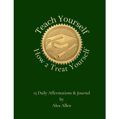 Teach Yourself How 2 Treat Yourself