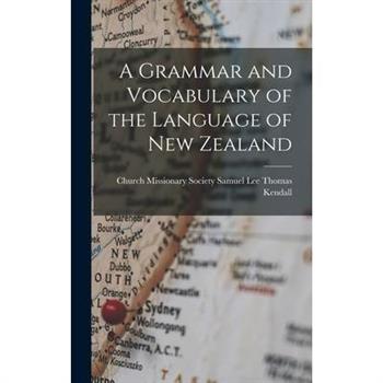 A Grammar and Vocabulary of the Language of New Zealand