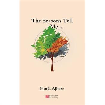 The Seasons Tell Me...