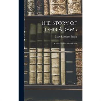 The Story of John Adams