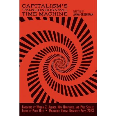 Capitalism’s Transcendental Time Machine