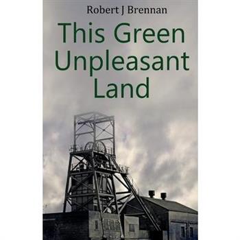 This Green Unpleasant Land