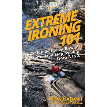 Extreme Ironing 101