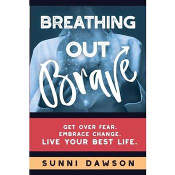 Breathing Out Brave