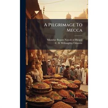 A Pilgrimage To Mecca