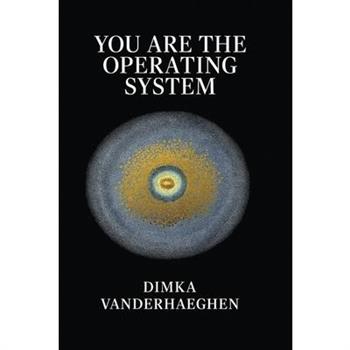 You Are The Operating System