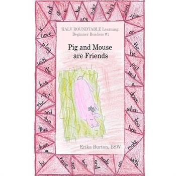 Pig and Mouse are Friends