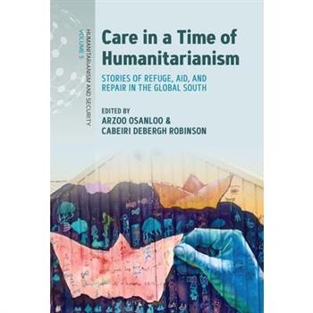 Care in a Time of Humanitarianism