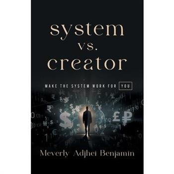 System vs. Creator