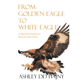 From Golden Eagle to White Eagle