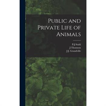 Public and Private Life of Animals
