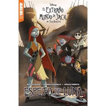 Disney Manga: El Extra簽o Mundo de Jack de Tim Burton: Espejo de Luna (Espa簽ol) - Mirror Moon (Spanish Edition)