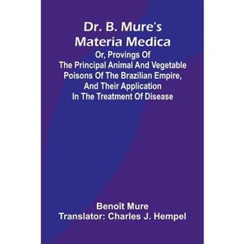 Dr. B. Mure's materia medica