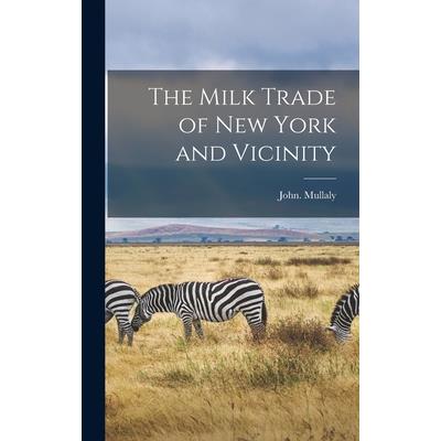The Milk Trade of New York and Vicinity